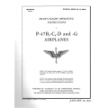 Republic P-47B, -C, -D & -G Pilot's Flight Operating Instructions